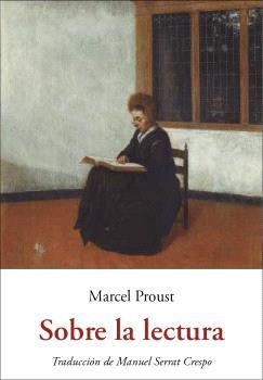 SOBRE LA LECTURA | 9788476519820 | PROUST, MARCEL | Libreria Geli - Librería Online de Girona - Comprar libros en catalán y castellano
