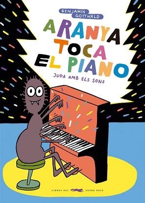 ARANYA TOCA EL PIANO | 9788412782110 | GOTTWALD, BENJAMIN | Llibreria Geli - Llibreria Online de Girona - Comprar llibres en català i castellà