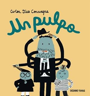 UN PULPO | 9786075577838 | DÍAZ CONSUEGRA, CARLOS | Libreria Geli - Librería Online de Girona - Comprar libros en catalán y castellano