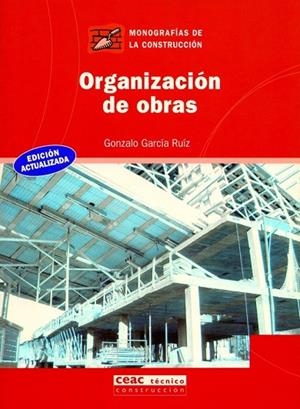 ORGANIZACION DE OBRAS | 9788432912887 | GARCIA RUIZ,GONZALO | Libreria Geli - Librería Online de Girona - Comprar libros en catalán y castellano