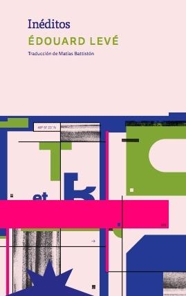 INÉDITOS | 9788412746181 | LEVE,EDOUARD | Libreria Geli - Librería Online de Girona - Comprar libros en catalán y castellano