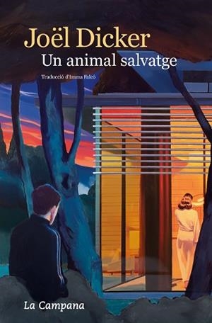 UN ANIMAL SALVATGE | 9788419245984 | DICKER, JOËL | Llibreria Geli - Llibreria Online de Girona - Comprar llibres en català i castellà