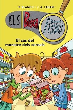 ELS BUSCAPISTES-6.EL CAS DEL MONSTRE DELS CEREALS | 9788419241634 | BLANCH, TERESA/LABARI, JOSÉ ÁNGEL | Llibreria Geli - Llibreria Online de Girona - Comprar llibres en català i castellà