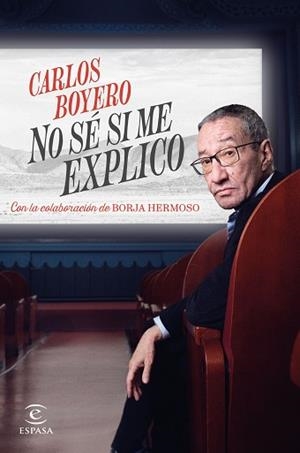 NO SÉ SI ME EXPLICO | 9788467072556 | BOYERO, CARLOS | Libreria Geli - Librería Online de Girona - Comprar libros en catalán y castellano