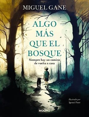 ALGO MÁS QUE EL BOSQUE | 9788427240872 | GANE, MIGUEL | Llibreria Geli - Llibreria Online de Girona - Comprar llibres en català i castellà