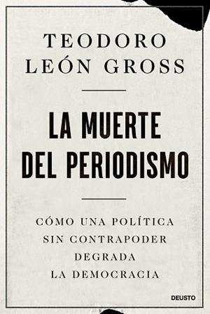LA MUERTE DEL PERIODISMO | 9788423436958 | LEÓN GROSS, TEODORO | Llibreria Geli - Llibreria Online de Girona - Comprar llibres en català i castellà