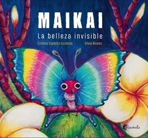 MAIKAI.LA BELLEZA INVISIBLE | 9788412688832 | EXPÓSITO ESCALONA, CRISTINA | Llibreria Geli - Llibreria Online de Girona - Comprar llibres en català i castellà