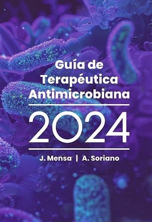 GUÍA DE TERAPÉUTICA ANTIMICROBIANA(EDICIÓN 2024) | 9788488825353 | MENSA,J./SORIANO,A. | Llibreria Geli - Llibreria Online de Girona - Comprar llibres en català i castellà