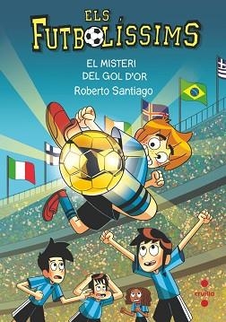 ELS FUTBOLÍSSIMS-25.EL MISTERI DEL GOL D'OR | 9788466157193 | SANTIAGO, ROBERTO | Libreria Geli - Librería Online de Girona - Comprar libros en catalán y castellano