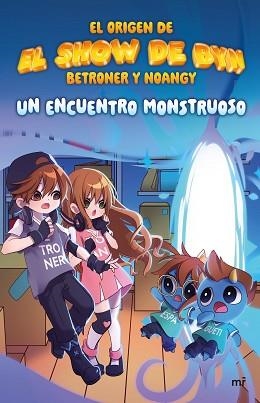 UN ENCUENTRO MONSTRUOSO | 9788427052215 | EL SHOW DE BYN, DE NOANGY Y BETRONER | Libreria Geli - Librería Online de Girona - Comprar libros en catalán y castellano