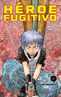 HÉROE FUGITIVO Nº 06 | 9788411402644 | MATSUI, YUSEI | Libreria Geli - Librería Online de Girona - Comprar libros en catalán y castellano