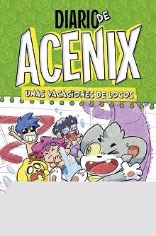UNAS VACACIONES DE LOCOS (DIARIO DE ACENIX 2) | 9788419848819 | ACENIX | Llibreria Geli - Llibreria Online de Girona - Comprar llibres en català i castellà