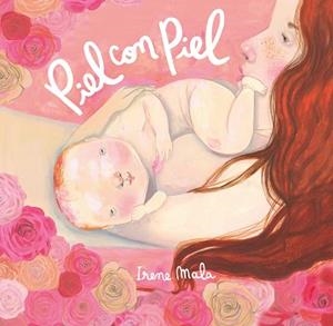 PIEL CON PIEL | 9788426430557 | MALA, IRENE | Libreria Geli - Librería Online de Girona - Comprar libros en catalán y castellano