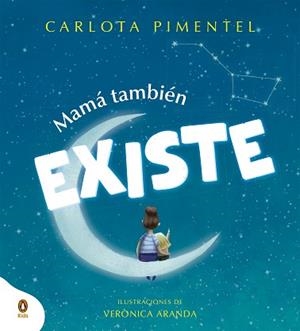 MAMÁ TAMBIÉN EXISTE | 9788419511867 | PIMENTEL (@CARLOTA.PIAL), CARLOTA | Libreria Geli - Librería Online de Girona - Comprar libros en catalán y castellano