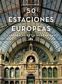 CINCUENTA ESTACIONES EUROPEAS | 9788419766342 | MARCO PÉREZ, ALFONSO | Llibreria Geli - Llibreria Online de Girona - Comprar llibres en català i castellà