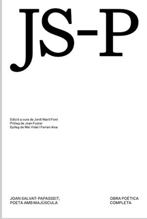 JOAN SALVAT PAPASSEIT,POETA AMB MAJÚSCULA | 9788412791167 | SALVAT PAPASSEIT, JOAN | Libreria Geli - Librería Online de Girona - Comprar libros en catalán y castellano