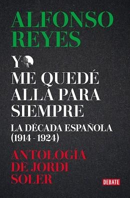 YO ME QUEDÉ ALLÁ PARA SIEMPRE | 9788419951434 | REYES, ALFONSO | Libreria Geli - Librería Online de Girona - Comprar libros en catalán y castellano