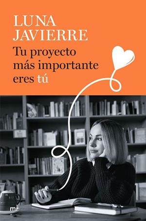 TU PROYECTO MÁS IMPORTANTE ERES TÚ | 9788427052178 | JAVIERRE, LUNA | Libreria Geli - Librería Online de Girona - Comprar libros en catalán y castellano