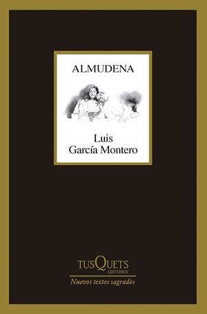 ALMUDENA | 9788411074490 | GARCÍA MONTERO, LUIS | Llibreria Geli - Llibreria Online de Girona - Comprar llibres en català i castellà