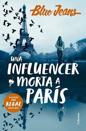 UNA INFLUENCER MORTA A PARÍS | 9788466431958 | BLUE JEANS | Llibreria Geli - Llibreria Online de Girona - Comprar llibres en català i castellà