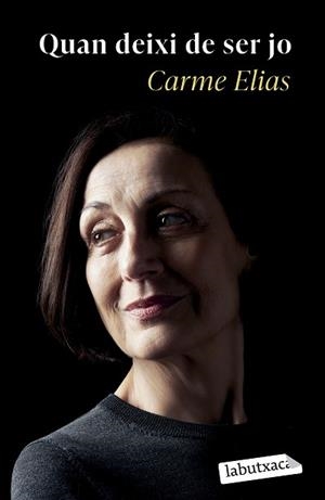QUAN DEIXI DE SER JO | 9788419971135 | ELIAS, CARME | Llibreria Geli - Llibreria Online de Girona - Comprar llibres en català i castellà