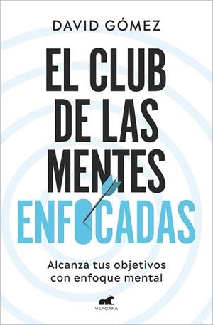 EL CLUB DE LAS MENTES ENFOCADAS | 9788419248978 | GÓMEZ, DAVID | Llibreria Geli - Llibreria Online de Girona - Comprar llibres en català i castellà