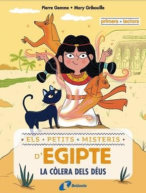 ELS PETITS MISTERIS D'EGIPTE-1.LA CÒLERA DELS DÉUS | 9788413493497 | GEMME, PIERRE | Libreria Geli - Librería Online de Girona - Comprar libros en catalán y castellano