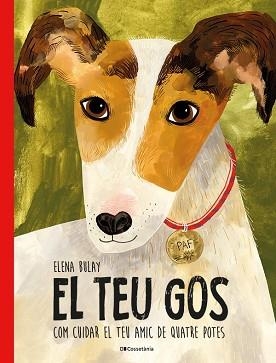 EL TEU GOS | 9788413563329 | BULAY, ELENA | Libreria Geli - Librería Online de Girona - Comprar libros en catalán y castellano