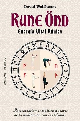 RUNE ÖND,ENERGÍA VITAL RÚNICA | 9788411721165 | WOLFHEART, DAVID | Libreria Geli - Librería Online de Girona - Comprar libros en catalán y castellano