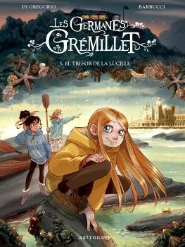 LES GERMANES GRÉMILLET-3.EL TRESOR DE LA LUCILLE | 9788467957228 | BARBUCCI | Libreria Geli - Librería Online de Girona - Comprar libros en catalán y castellano