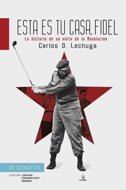 ESTA ES TU CASA,FIDEL | 9788417375959 | D. LECHUGA, CARLOS | Libreria Geli - Librería Online de Girona - Comprar libros en catalán y castellano