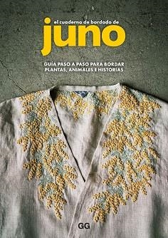 EL CUADERNO DE BORDADO DE JUNO | 9788425235269 | JUNO | Libreria Geli - Librería Online de Girona - Comprar libros en catalán y castellano