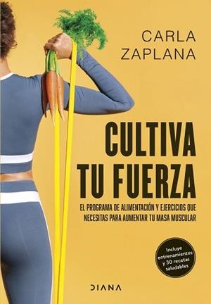 CULTIVA TU FUERZA | 9788411191425 | ZAPLANA, CARLA | Libreria Geli - Librería Online de Girona - Comprar libros en catalán y castellano