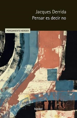 PENSAR ES DECIR NO | 9788425450020 | DERRIDA, JACQUES | Llibreria Geli - Llibreria Online de Girona - Comprar llibres en català i castellà