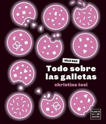 TODO SOBRE LAS GALLETAS | 9788408287032 | TOSI, CHRISTINA | Libreria Geli - Librería Online de Girona - Comprar libros en catalán y castellano
