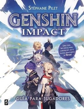 GENSHIN IMPACT.GUÍA PARA JUGADORES | 9788408286066 | PILET, STÉPHANE | Llibreria Geli - Llibreria Online de Girona - Comprar llibres en català i castellà