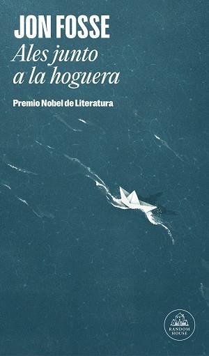 ALES JUNTO A LA HOGUERA | 9788439743835 | FOSSE, JON | Llibreria Geli - Llibreria Online de Girona - Comprar llibres en català i castellà
