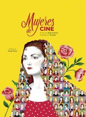 MUJERES DE CINE | 9788412756562 | GABRIEL,RUTH | Libreria Geli - Librería Online de Girona - Comprar libros en catalán y castellano