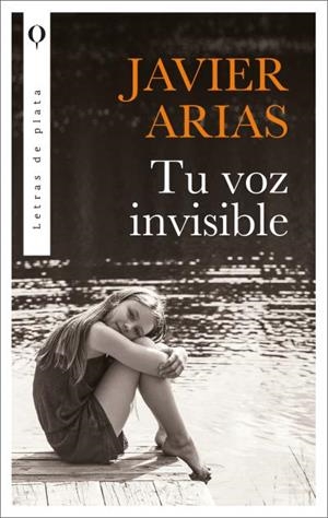TU VOZ INVISIBLE | 9788492919543 | ARIAS ARTACHO, JOSÉ JAVIER | Libreria Geli - Librería Online de Girona - Comprar libros en catalán y castellano
