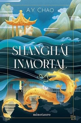 SHANGHÁI INMORTAL | 9788445016947 | CHAO, A.Y. | Libreria Geli - Librería Online de Girona - Comprar libros en catalán y castellano