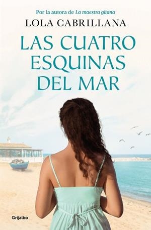 LAS CUATRO ESQUINAS DEL MAR | 9788425367458 | CABRILLANA, LOLA | Libreria Geli - Librería Online de Girona - Comprar libros en catalán y castellano