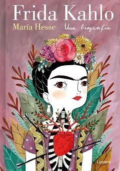 FRIDA KAHLO. UNA BIOGRAFÍA (EDICIÓN ESPECIAL) | 9788426430885 | HESSE, MARÍA | Libreria Geli - Librería Online de Girona - Comprar libros en catalán y castellano