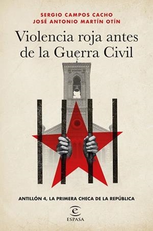 VIOLENCIA ROJA ANTES DE LA GUERRA CIVIL | 9788467073119 | CAMPOS CACHO, SERGIO/MARTÍN OTÍN, JOSÉ ANTONIO | Libreria Geli - Librería Online de Girona - Comprar libros en catalán y castellano