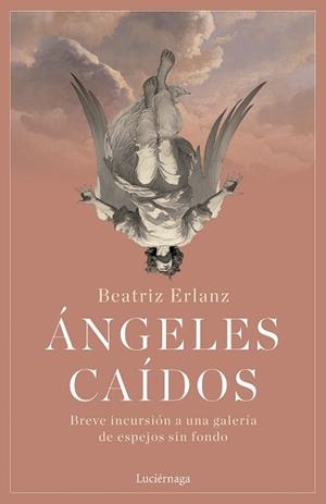 ÁNGELES CAÍDOS | 9788419996176 | ERLANZ, BEATRIZ | Llibreria Geli - Llibreria Online de Girona - Comprar llibres en català i castellà