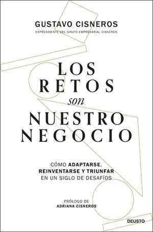 LOS RETOS SON NUESTRO NEGOCIO | 9788423437115 | CISNEROS, GUSTAVO | Llibreria Geli - Llibreria Online de Girona - Comprar llibres en català i castellà
