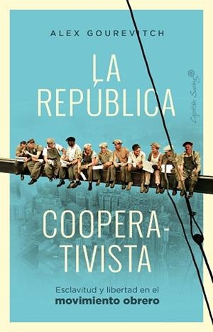 LA REPÚBLICA COOPERATIVISTA | 9788412779905 | GOUREVITCH, ALEXANDER | Libreria Geli - Librería Online de Girona - Comprar libros en catalán y castellano