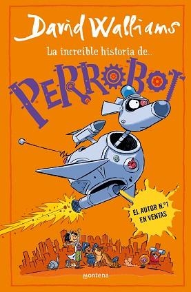 LA INCREÍBLE HISTORIA DE... - PERROBOT | 9788419848772 | WALLIAMS, DAVID | Libreria Geli - Librería Online de Girona - Comprar libros en catalán y castellano