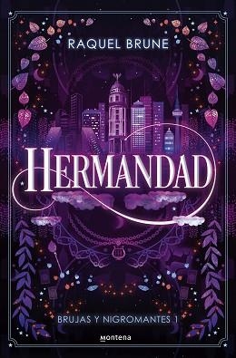 HERMANDAD (BRUJAS Y NIGROMANTES 1) | 9788419848567 | BRUNE, RAQUEL | Llibreria Geli - Llibreria Online de Girona - Comprar llibres en català i castellà