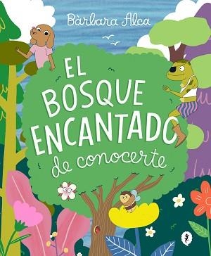 EL BOSQUE ENCANTADO DE CONOCERTE | 9788418621826 | ALCA, BÁRBARA | Libreria Geli - Librería Online de Girona - Comprar libros en catalán y castellano