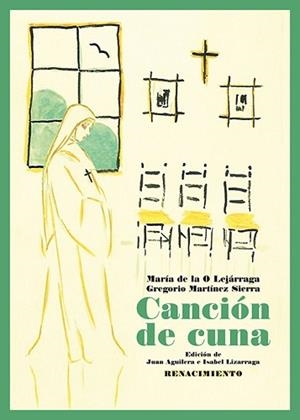 CANCIÓN DE CUNA | 9788410148345 | LEJÁRRAGA, MARÍA DE LA O/MARTÍNEZ SIERRA, GREGORIO | Llibreria Geli - Llibreria Online de Girona - Comprar llibres en català i castellà